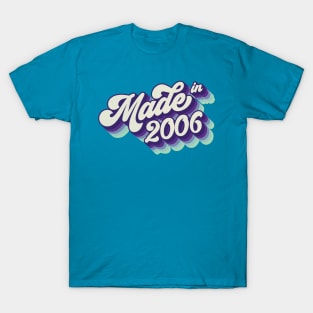 Made in 2006 T-Shirt